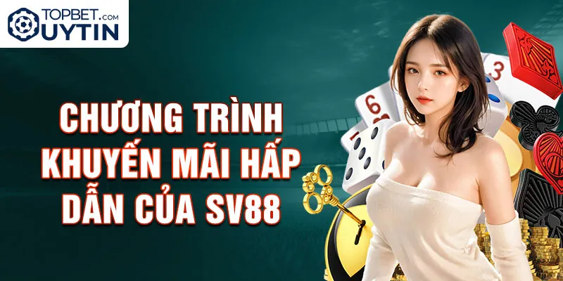 Chương trình khuyến mãi hấp dẫn của Sv88