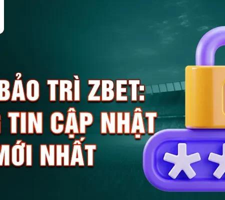 Hướng dẫn bảo trì Zbet chi tiết