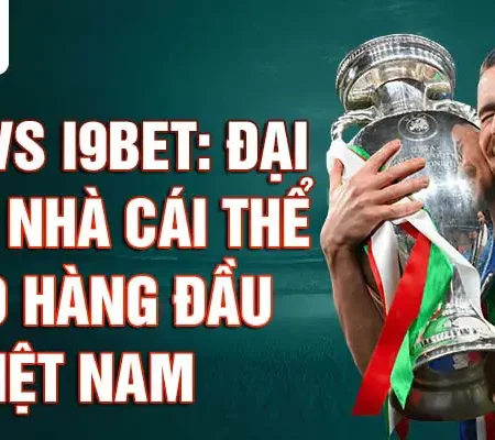 123B Và i9BET So Sánh Nhà Cái Chân Thực