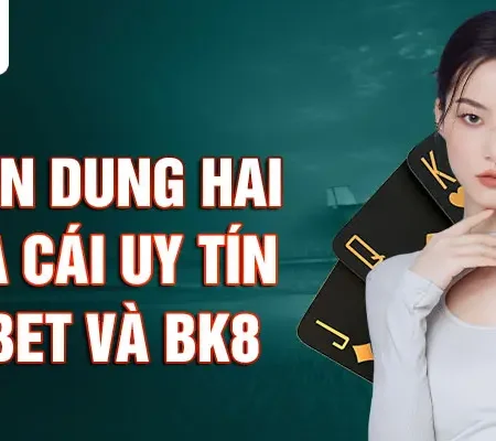 V6BET và BK8 So Sánh Đâu Là “Ông Vua” Cá Cược Thể Thao