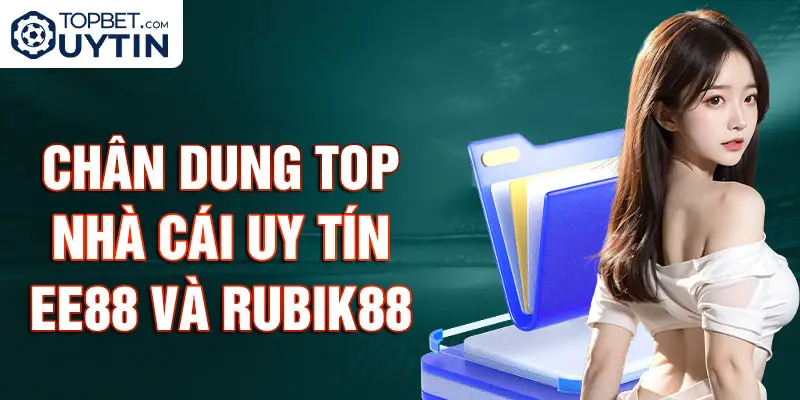 Chân Dung Top Nhà Cái Uy Tín EE88 và Rubik88