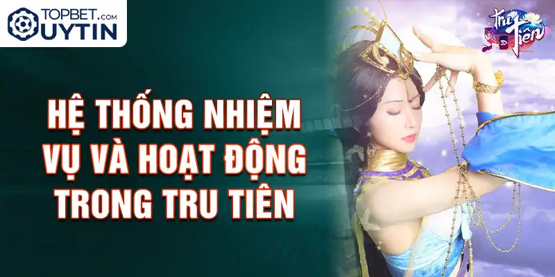 Hệ thống nhiệm vụ và hoạt động trong Tru Tiên