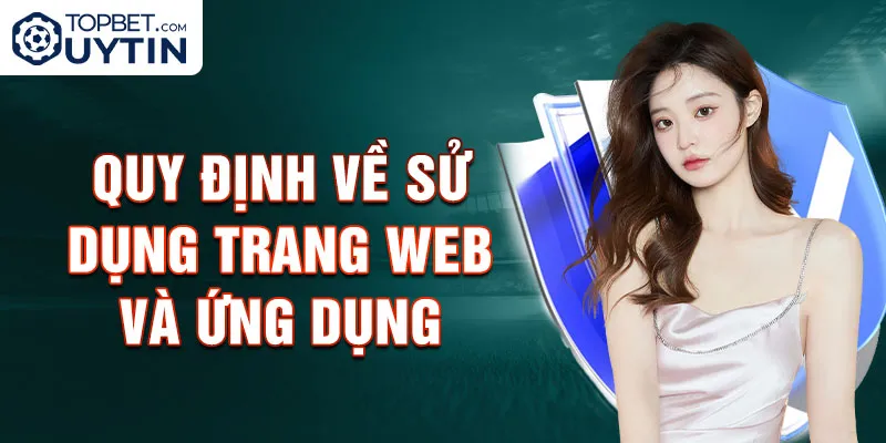 Quy định về sử dụng trang web và ứng dụng