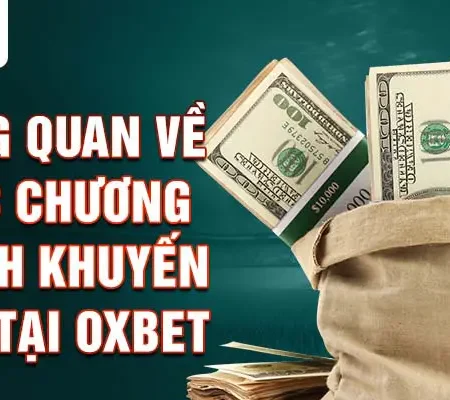 Khuyến mãi Oxbet tháng 7 – Ưu đãi hấp dẫn cho thành viên mới